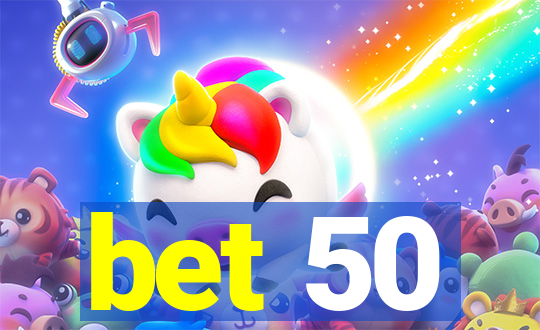 bet 50