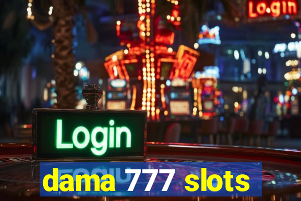 dama 777 slots