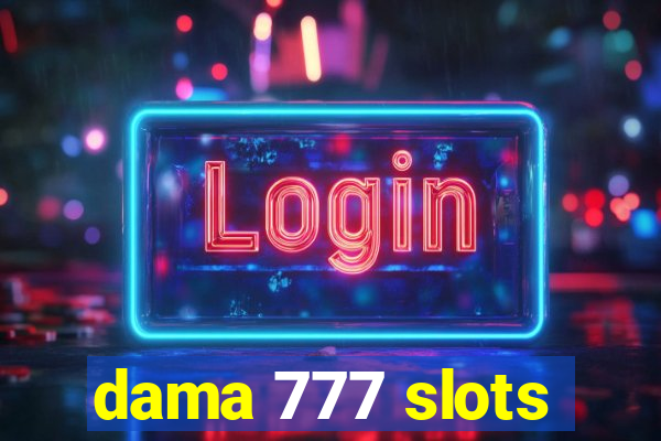 dama 777 slots