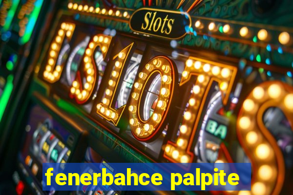 fenerbahce palpite