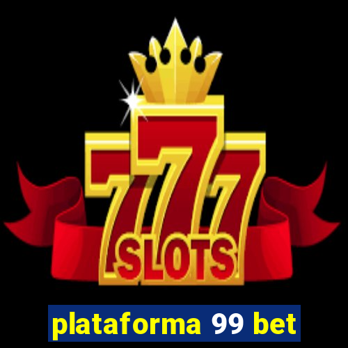 plataforma 99 bet