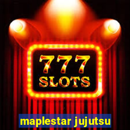 maplestar jujutsu