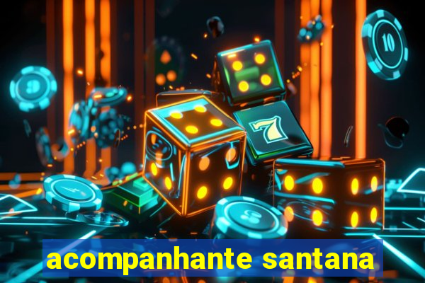 acompanhante santana