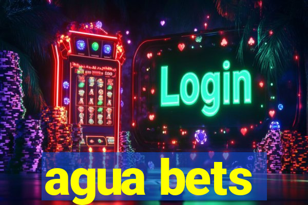 agua bets