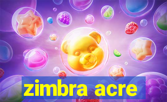 zimbra acre