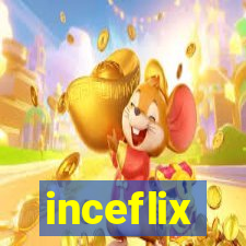 inceflix