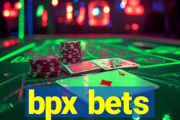 bpx bets