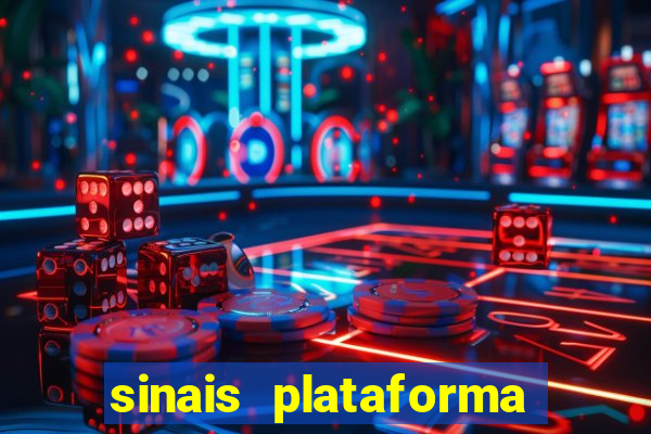 sinais plataforma de jogos