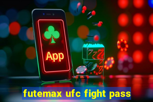 futemax ufc fight pass