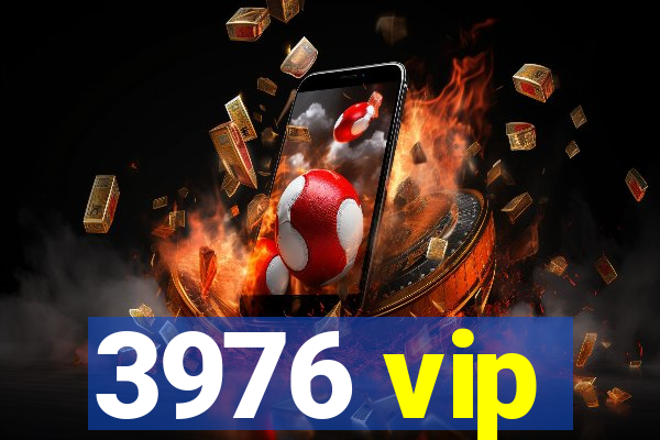 3976 vip