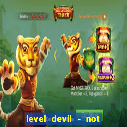 level devil - not a troll game