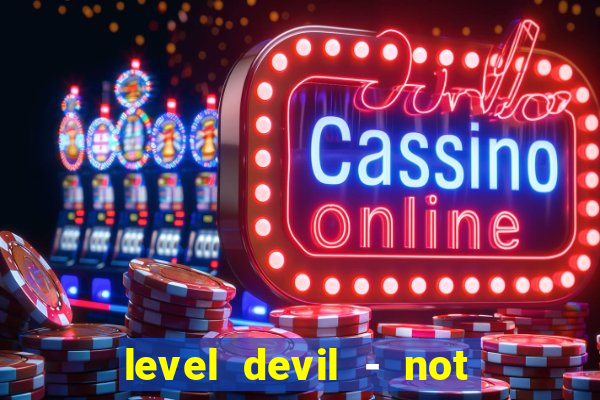 level devil - not a troll game