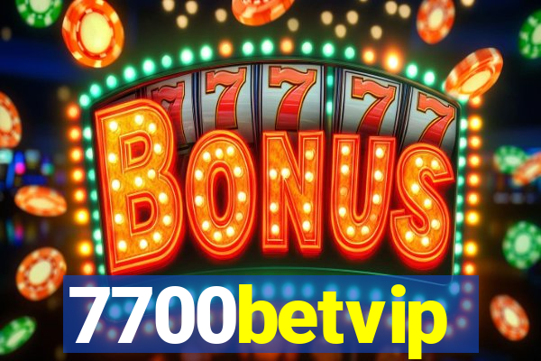 7700betvip