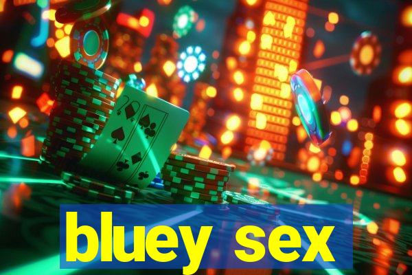 bluey sex