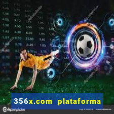 356x.com plataforma de jogos