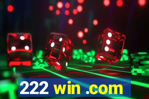 222 win .com