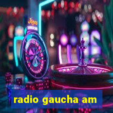 radio gaucha am