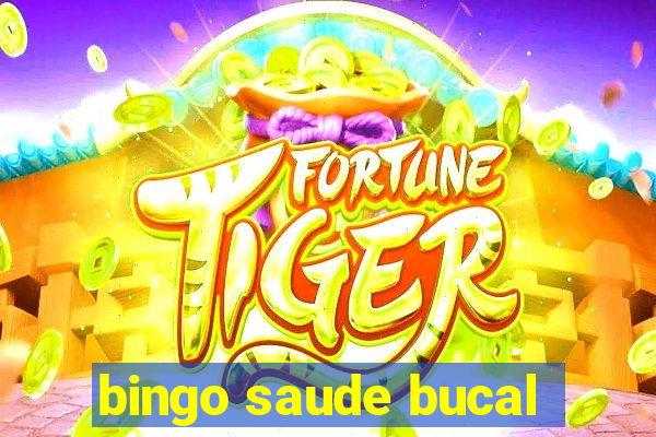 bingo saude bucal