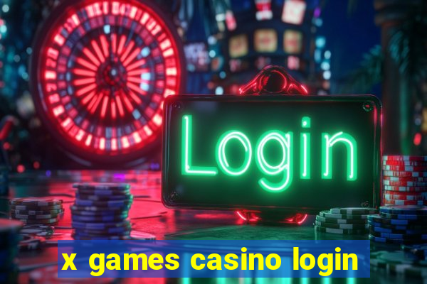 x games casino login