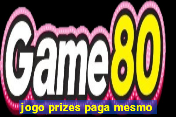 jogo prizes paga mesmo