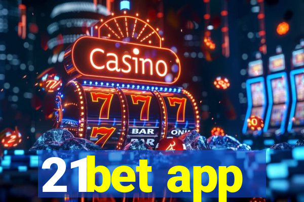 21bet app