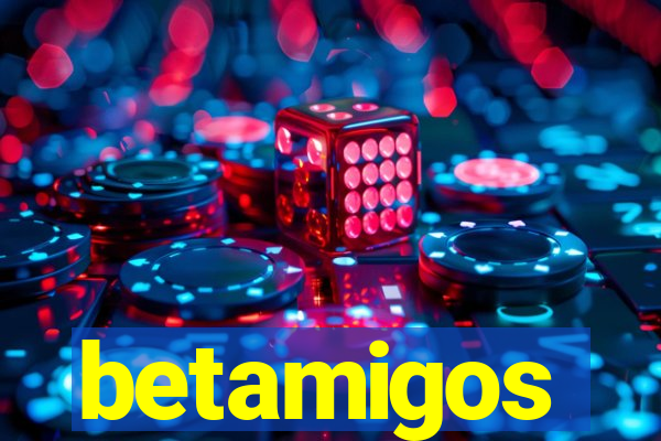 betamigos