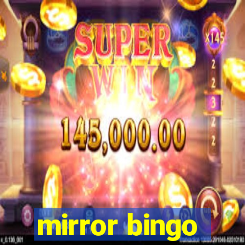 mirror bingo