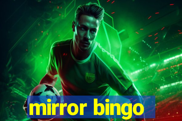 mirror bingo