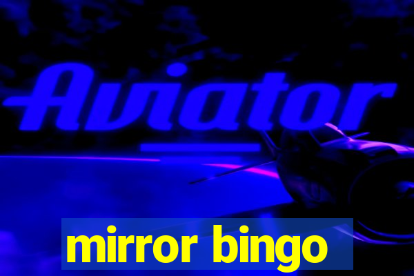 mirror bingo