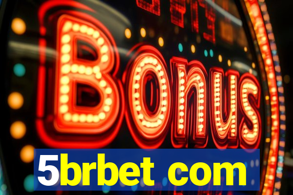 5brbet com