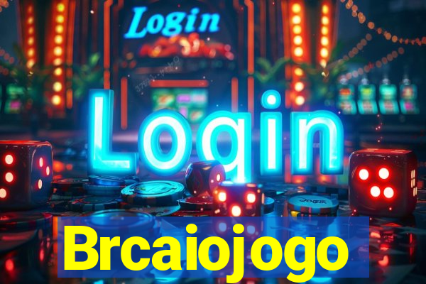 Brcaiojogo