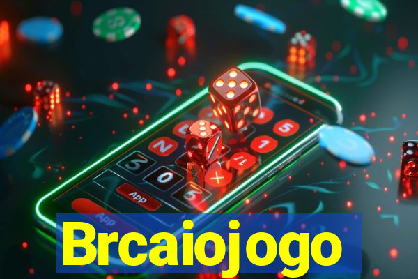 Brcaiojogo