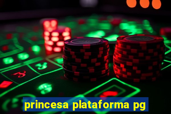 princesa plataforma pg