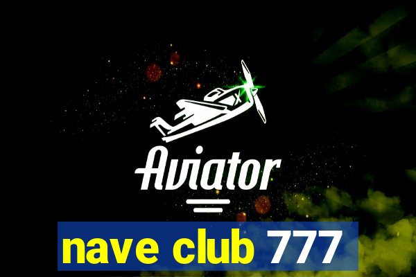 nave club 777