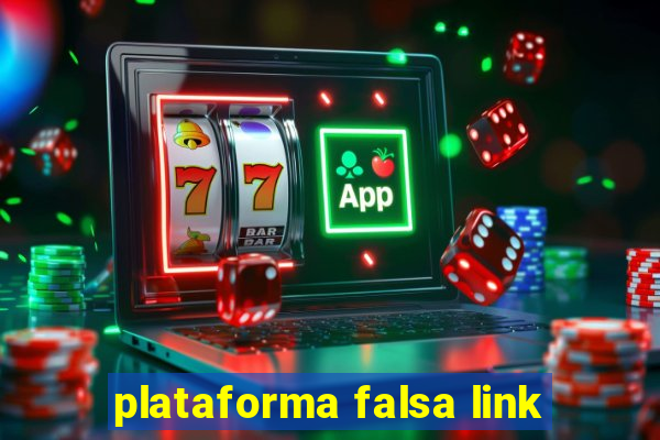 plataforma falsa link