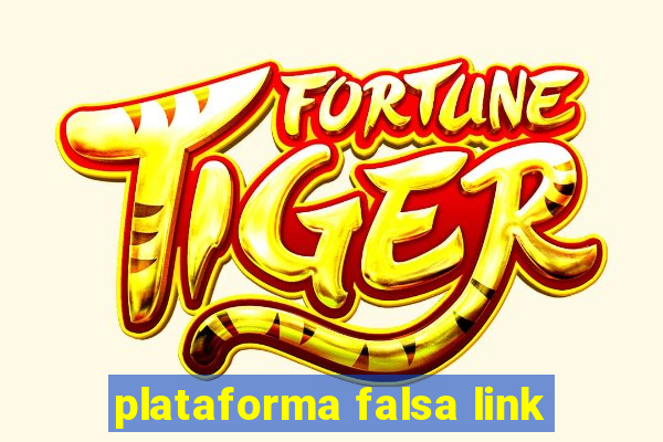 plataforma falsa link