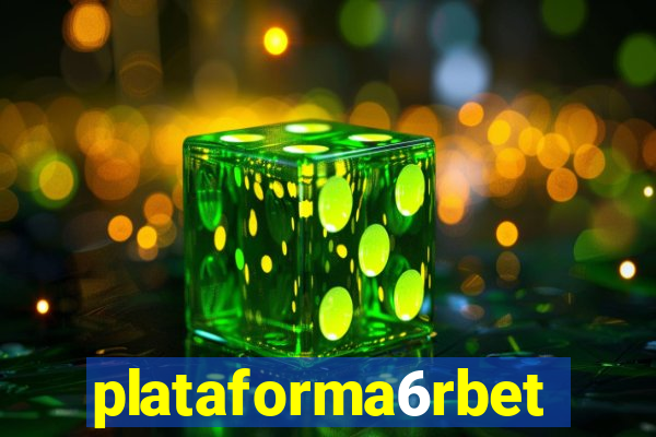 plataforma6rbet