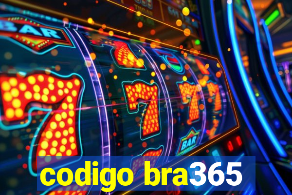 codigo bra365