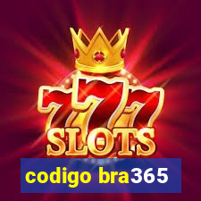 codigo bra365