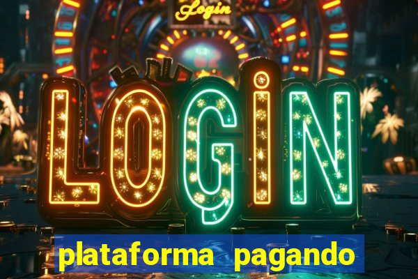 plataforma pagando no cadastro cassino