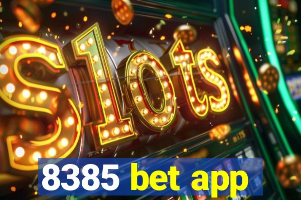 8385 bet app