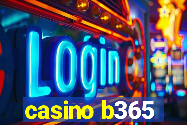 casino b365