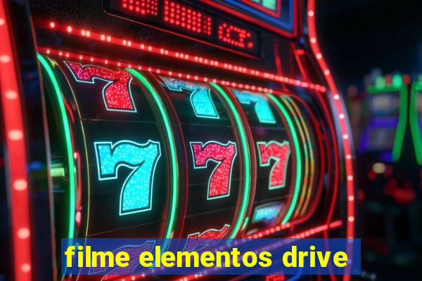 filme elementos drive