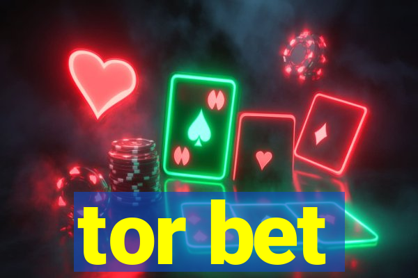 tor bet