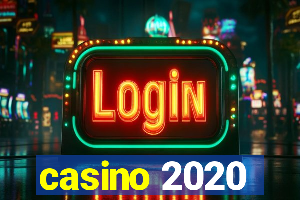 casino 2020