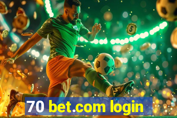 70 bet.com login