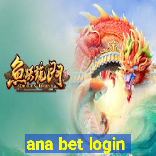 ana bet login