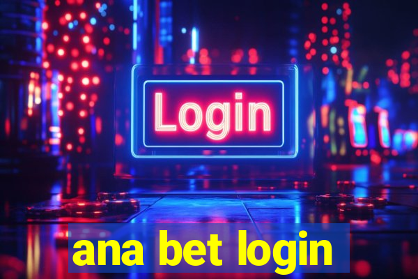 ana bet login