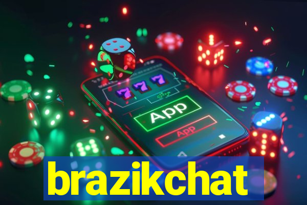 brazikchat