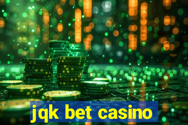 jqk bet casino